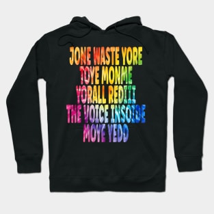 Don't Waste Your Time On Me You're Already The Voice Inside funny Tie Dye Hoodie